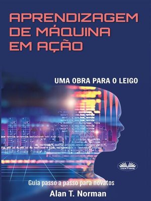 cover image of Aprendizagem De Máquina Em Ação
